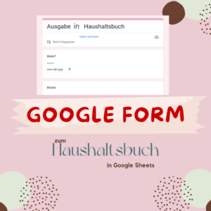 Vorlage für Haushaltsbuch Eintragen Google Forms zu Excel